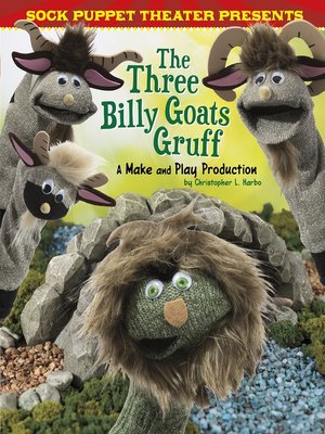 cover image of Sock Puppet Theater Presents the Three Billy Goats Gruff